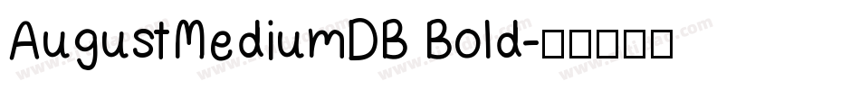 AugustMediumDB Bold字体转换